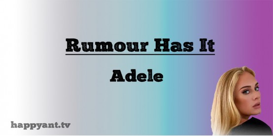 Rumour Has it - Adele (Lyrics)