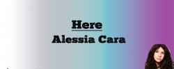  Here - Alessia Cara (Lyrics)