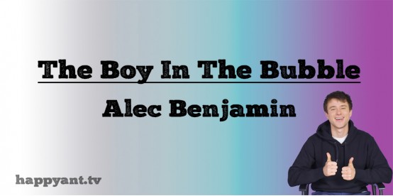 The Boy In The Bubble - Alec Benjamin (Lyrics)