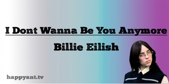 I don't wanna be you anymore - Billie Eilish (Lyrics)