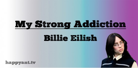 My Strong Addiction - Billie Eilish (Lyrics)