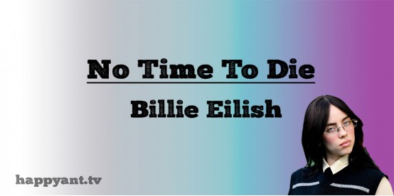 No Time To Die - Billie Eilish (Lyrics)