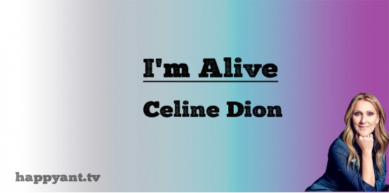 I'm Alive - Celine Dion (Lyrics)