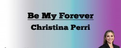  Be My Forever - Christina Perri (Lyrics)