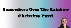  Somewhere Over The Rainbow - Christina Perri (Lyrics)