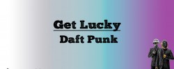  Get lucky - Daft Punk (Lyrics)