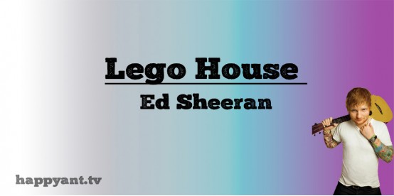 Lego House - Ed Sheeran (Lyrics)