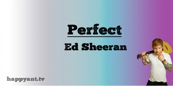 Perfect- Ed Sheeran (Lyrics)