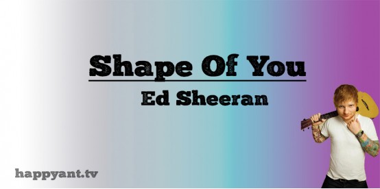 Shape of You - Ed Sheeran (Lyrics)