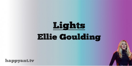 Lights - Eliie Goulding (Lyrics) Lights - Eliie Goulding (Lyrics)