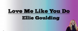 Love Me Like You Do - Eliie Goulding (Lyrics)  Love Me Like You Do - Eliie Goulding (Lyrics)