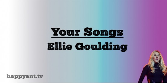 Your Song - Eliie Goulding (Lyrics) Your Song - Eliie Goulding (Lyrics)