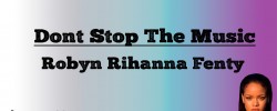  Don't Stop The Music - Robyn Rihanna Fenty (Lyrics)