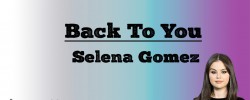 Back To You - Selena Gomez (Lyrics)
