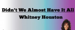  Didn't We Almost Have It All - Whitney Houston (Lyrics)