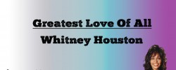  Greatest Love Of All - Whitney Houston (Lyrics)